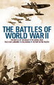 The Battles of World War II: The Battle of the Bulge, The Aerial War, The D-Day Landings, Stalingrad, Victory in the Pacific
