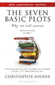The Seven Basic Plots: Why We Tell Stories - 20th ANNIVERSARY EDITION