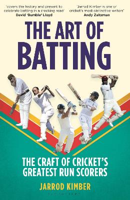 The Art of Batting: The Craft of Cricket's Greatest Run Scorers - WILLIAM HILL SPORTS BOOK OF THE YEAR NOMINEE 2025