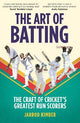 The Art of Batting: The Craft of Cricket's Greatest Run Scorers - WILLIAM HILL SPORTS BOOK OF THE YEAR NOMINEE 2025