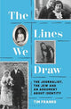 The Lines We Draw: The Journalist, the Jew and an Argument About Identity