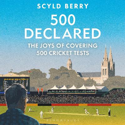 500 Declared: The Joys of Covering 500 Cricket Tests