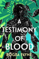 A Testimony of Blood: An epic fantasy infused with the mythology of West Africa