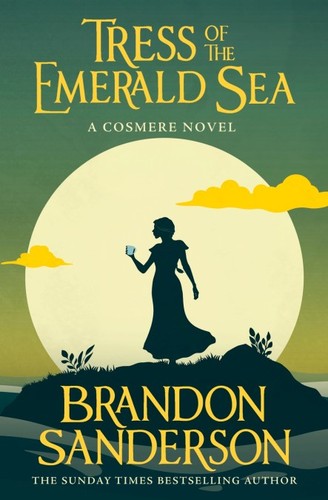 Tress of the Emerald Sea: A Novel of Hoid's Travails
