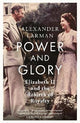 Power and Glory - As seen on Channel 4's Edward vs George: Elizabeth II and the Rebirth of Royalty