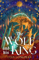 The Wolf and His King: Madeline Miller meets medieval literature in this spellbinding queer werewolf tale