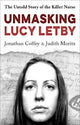 Unmasking Lucy Letby: Nurse, friend . . . killer? - 'Diligent and absorbing' Guardian