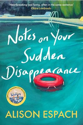 Notes on Your Sudden Disappearance: From the million-copy bestselling author of The Wedding People