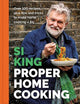Proper Home Cooking: Over 100 recipes, plus tips and tricks to make home cooking a joy