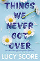 Things We Never Got Over: The Sunday Times bestseller and TikTok sensation