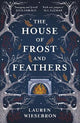 The House of Frost and Feathers: The Sunday Times bestselling magical Slavic folktale retelling