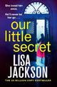 Our Little Secret: the brand-new suspense thriller for 2024 from the multi-million-copy bestseller!