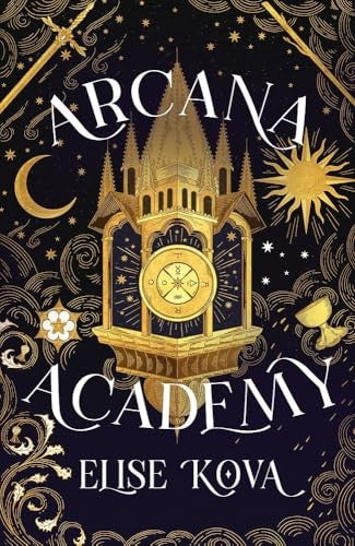 Arcana Academy: the spellbinding #1 Sunday Times bestselling enemies-to-lovers fantasy romance