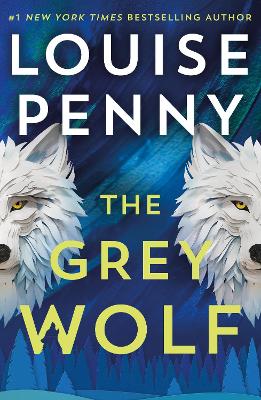 The Grey Wolf: The Three Pines community is under threat in this spectacular thriller, selected for The Queen's Reading Room book club 2026