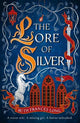 The Lore of Silver: The sequel to the thrilling magical heist fantasy, The Book of Gold, from (The Feral Gods Trilogy)
