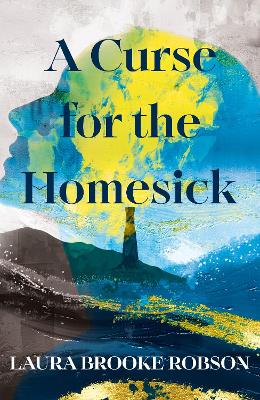 A Curse for the Homesick: The sweepingly romantic, high-concept love story, named one of the best fantasy novels of 2025 by BookPage