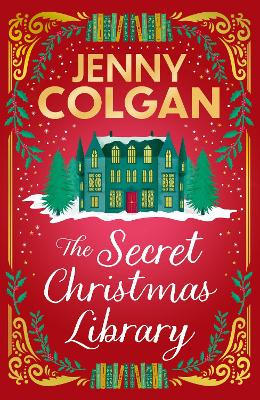 The Secret Christmas Library: The brand-new totally cosy and uplifting festive novel from the Sunday Times bestselling author