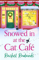 Snowed In at the Cat Cafe: A purr-fectly cosy romance to warm your heart!