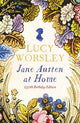 Jane Austen at Home: The acclaimed biography of the beloved author of PRIDE AND PREJUDICE by Sunday Times bestselling historian Lucy Worsley OBE