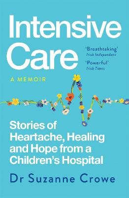 Intensive Care : Stories of Heartache, H