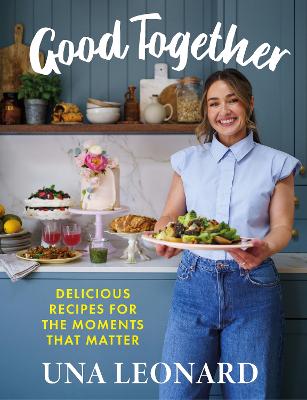 Good Together: Delicious Recipes for the