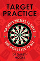 Target Practice: 100 Darts Puzzles to Solve and Bullseyes to Hit - the ultimate darts gift packed with brand-new puzzles