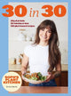 Soph's Plant Kitchen 30 in 30: 30g of protein, 30 minutes or less: THE INSTANT #1 SUNDAY TIMES BESTSELLER