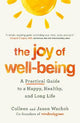 The Joy of Well-Being: A Practical Guide to a Happy, Healthy, and Long Life