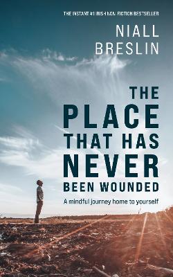 The Place That Has Never Been Wounded :