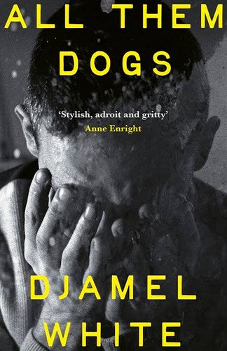 All Them Dogs : A heartbreaking literary