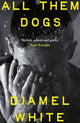 All Them Dogs : A heartbreaking literary