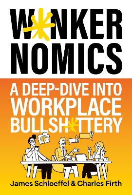 Wankernomics : A Deep-Dive Into Workplac