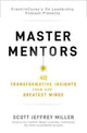 Master Mentors: 30 Transformative Insights from Our Greatest Minds
