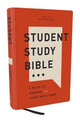 Student Study Bible: A Guide to Knowing and Living God's Word (NKJV, Hardcover, Red Letter, Comfort Print)