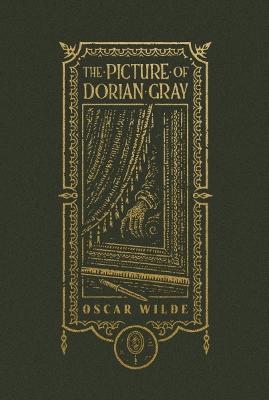 The Picture of Dorian Gray (The Gothic Chronicles Collection): Deluxe Edition