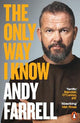 The Only Way I Know: The Autobiography