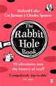 The Rabbit Hole Book : 99 adventures int