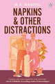 Napkins and Other Distractions