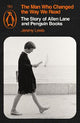 The Man Who Changed the Way We Read: The Story of Allen Lane and Penguin Books
