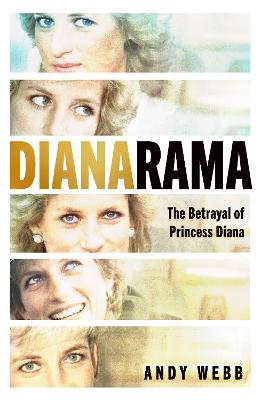 Dianarama : The Betrayal of Princess Dia