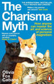 The Charisma Myth: How Anyone Can Master the Art and Science of Personal Magnetism