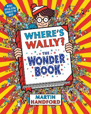 Where's Wally? The Wonder Book: From the original search-and-find series - a magical puzzle book with dragons, toys, clowns and cake, perfect present for boys and girls and teenage fans