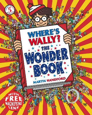 Where's Wally? The Wonder Book: From the original search-and-find series - a magical puzzle book with dragons, toys, clowns and cake, perfect present for boys and girls and teenage fans