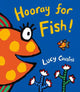 Hooray for Fish!: From the creator of Maisy - a colourful rhyming board book for babies and toddlers, bright splashy fun with little fish and his under the sea friends