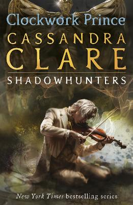 The Infernal Devices 2: Clockwork Prince: From the international bestselling author who defined romantasy: the epic Shadowhunter series about forbidden love, power and demon hunting