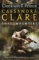 The Infernal Devices 2: Clockwork Prince: From the international bestselling author who defined romantasy: the epic Shadowhunter series about forbidden love, power and demon hunting