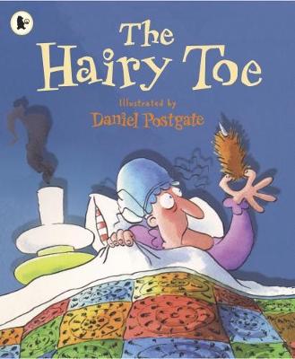 The Hairy Toe: Classic Halloween picture book that will have you howling with laughter - spooky fun for kids age 4-8