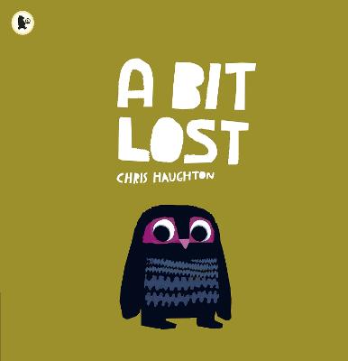 A Bit Lost: The internationally bestselling classic featuring a charming little owl from a multi award-winning author-illustrator