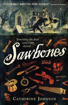 Sawbones: A pacy historical crime thriller set in 18th Century London, the perfect read for age 11, 12, 13, 14
