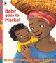 Baby Goes to Market: The multi-award-winning picture book! A fun read aloud to share with children learning to count.